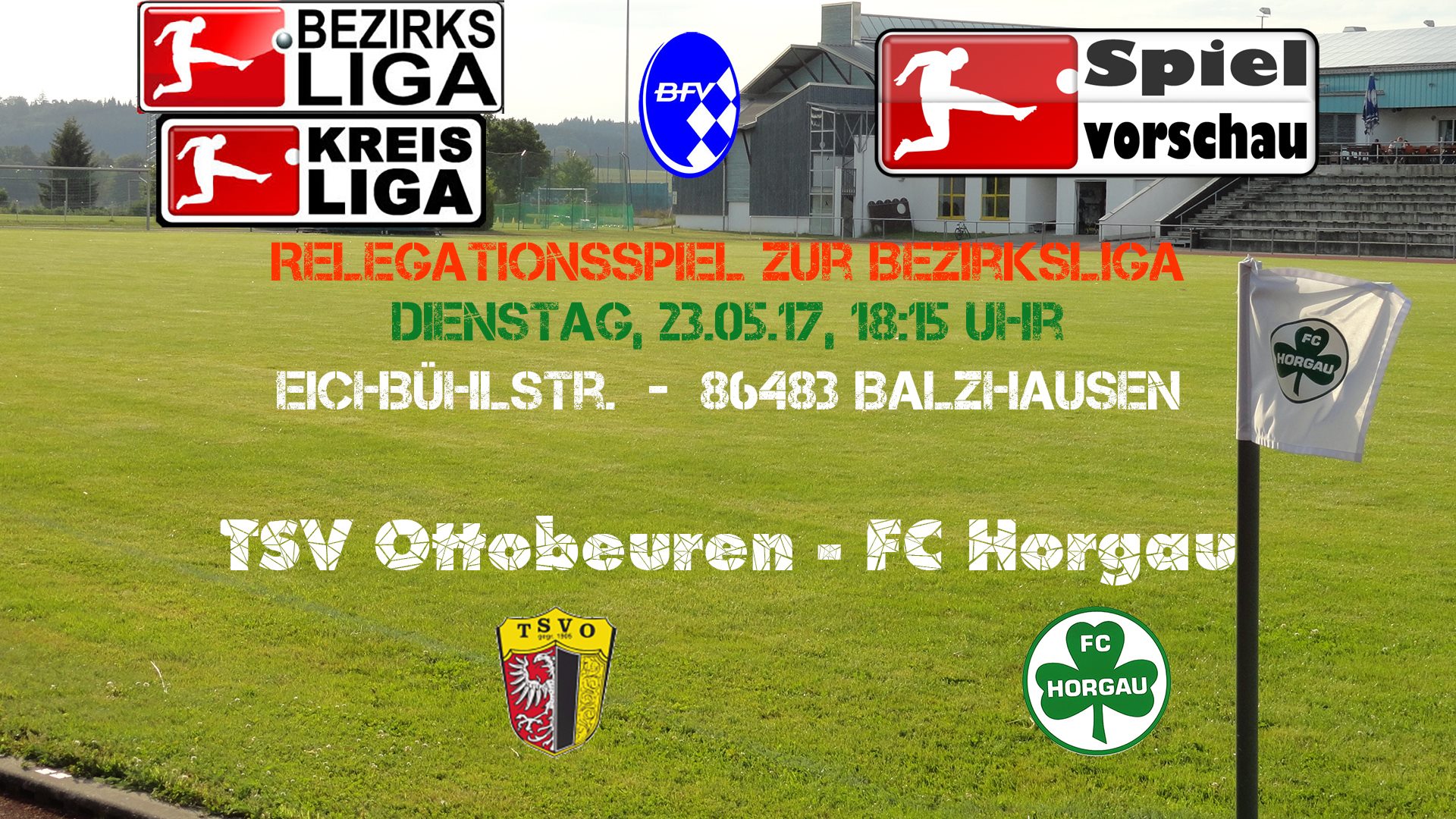 Das unmögliche möglich gemacht – RELEGATION erreicht!!! – Dienstag, 23.05.17, 18:15 Uhr in Balzhausen
